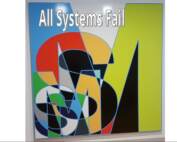 Ausstellung All Systems Fail
